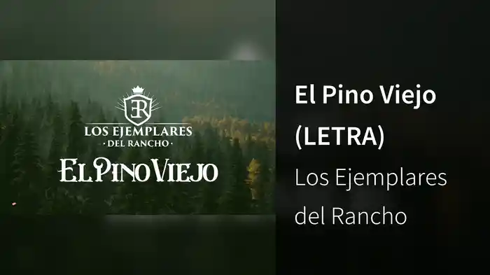 El Pino Viejo (LETRA)