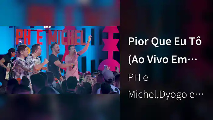 Pior Que Eu Tô (Ao Vivo Em Goiânia / 2019)