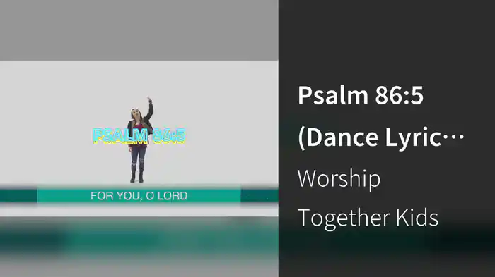Psalm 86:5 (Dance Lyric Video)