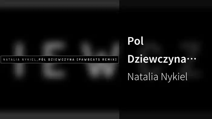 Pol Dziewczyna (Pawbeats Remix)