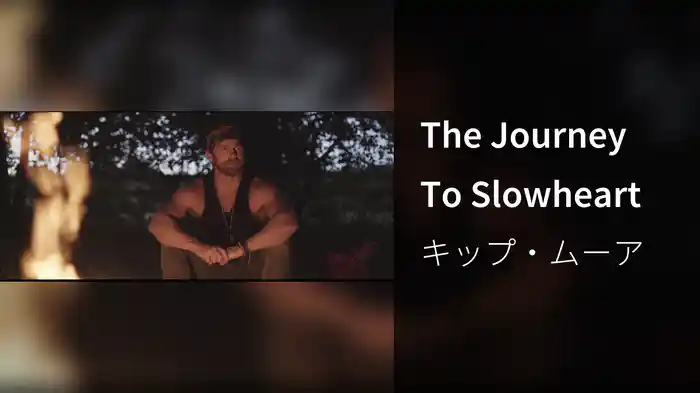 The Journey To Slowheart