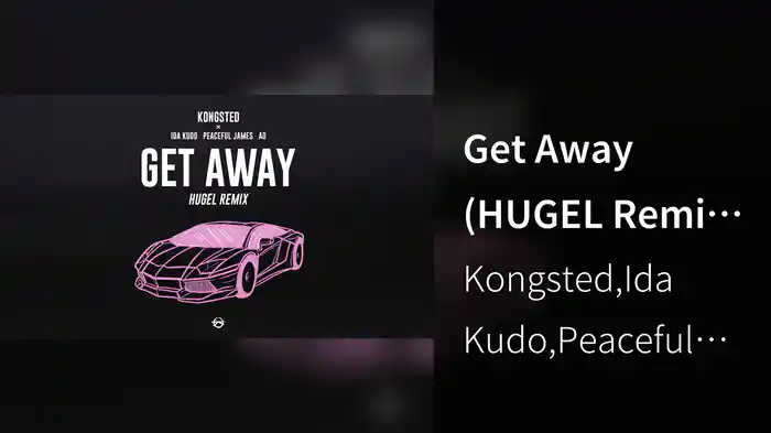 Get Away (HUGEL Remix / Audio)