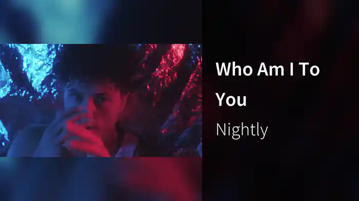 Who Am I To You
