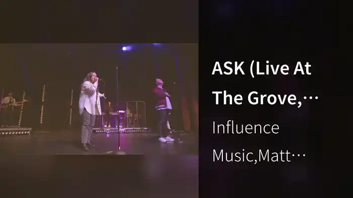 ASK (Live At The Grove, Anaheim, CA, 2022)
