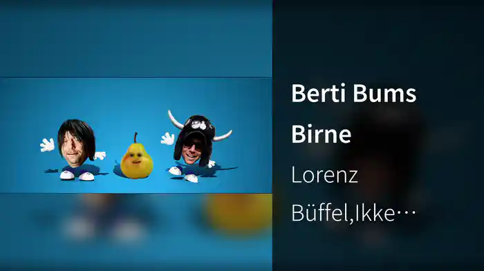 Berti Bums Birne