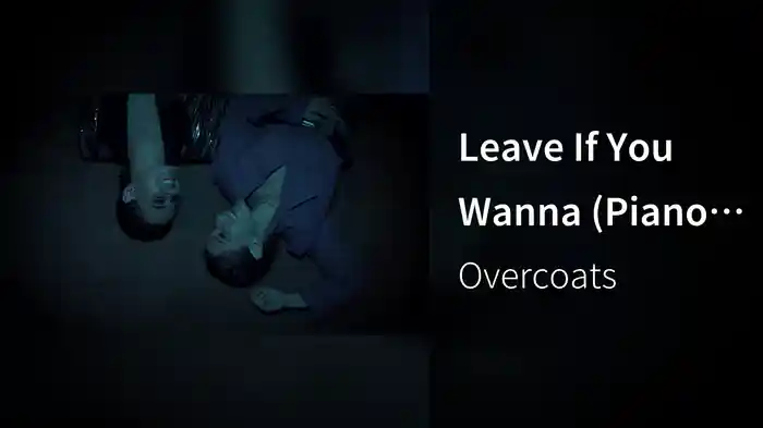 Leave If You Wanna (Piano Version)