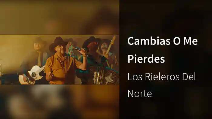 Cambias O Me Pierdes