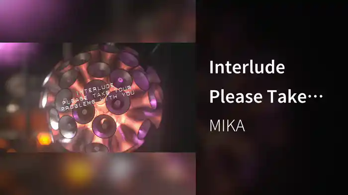 Interlude Please Take Your Problems With You (Visualizer)