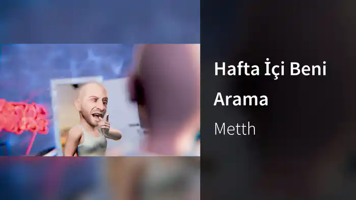 Hafta İçi Beni Arama
