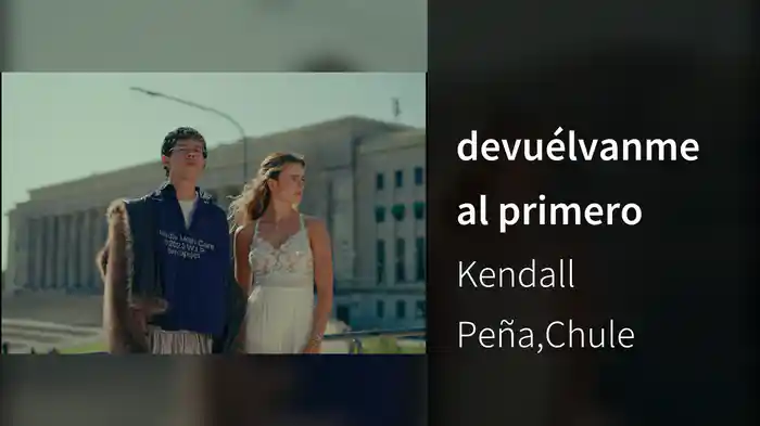 devuélvanme al primero