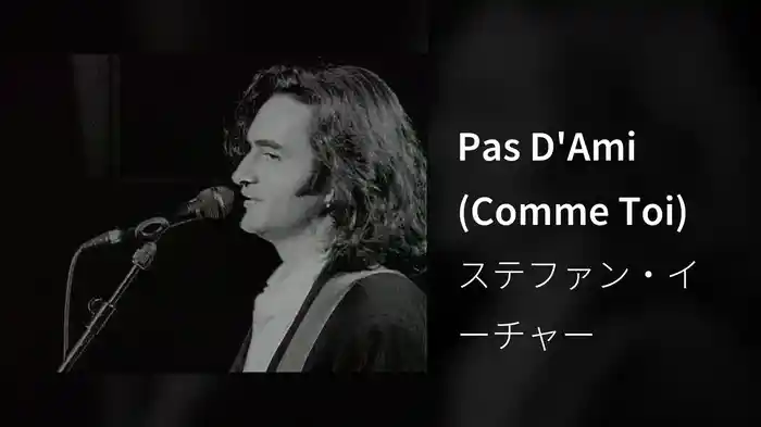 Pas D'Ami (Comme Toi)