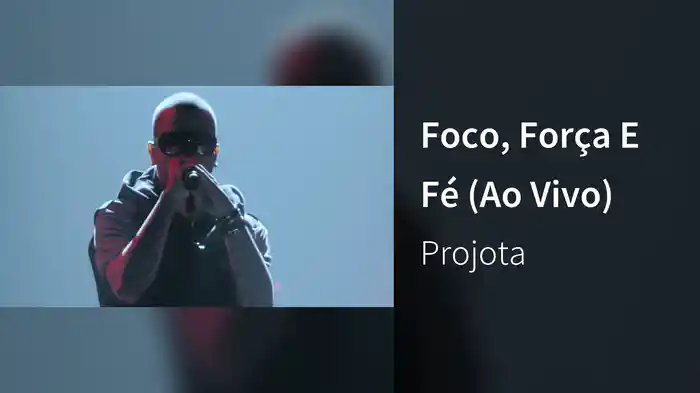 Foco, Força E Fé (Ao Vivo)
