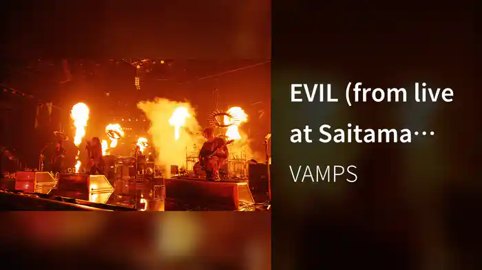 EVIL (from live at Saitama Super Arena 2015)