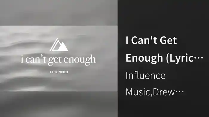 I Can't Get Enough (Lyric Video)