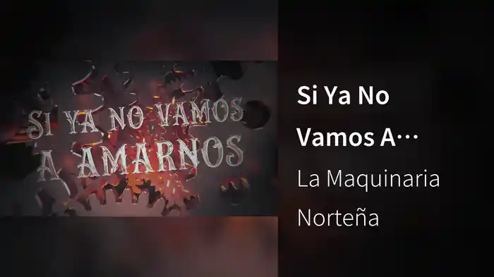 Si Ya No Vamos A Amarnos (LETRA)