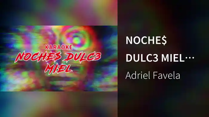 NOCHE$ DULC3 MIEL (Karaoke)