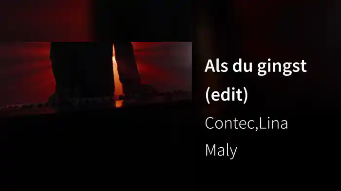 Als du gingst (edit)