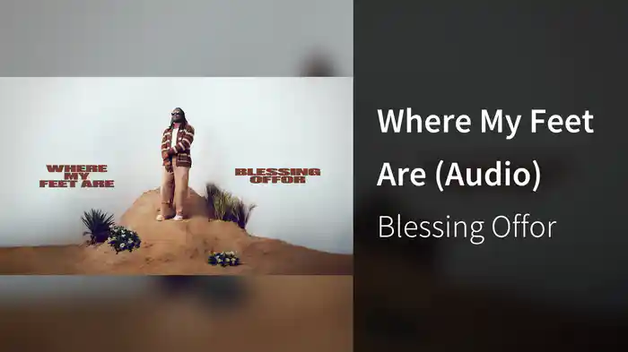 Where My Feet Are (Audio)