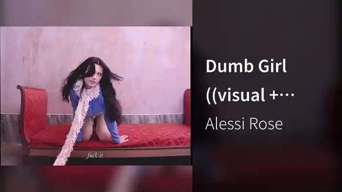 Dumb Girl ((visual + lyrics))