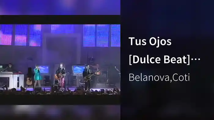 Tus Ojos [Dulce Beat] (En Vivo)