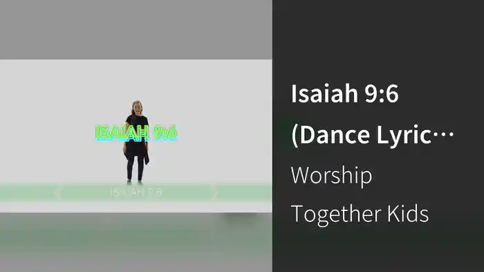 Isaiah 9:6 (Dance Lyric Video)