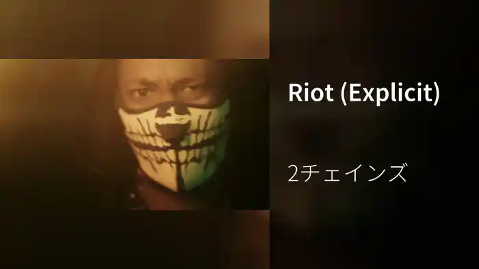 Riot (Explicit)