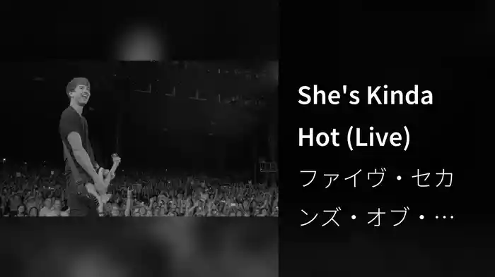 She's Kinda Hot (Live)