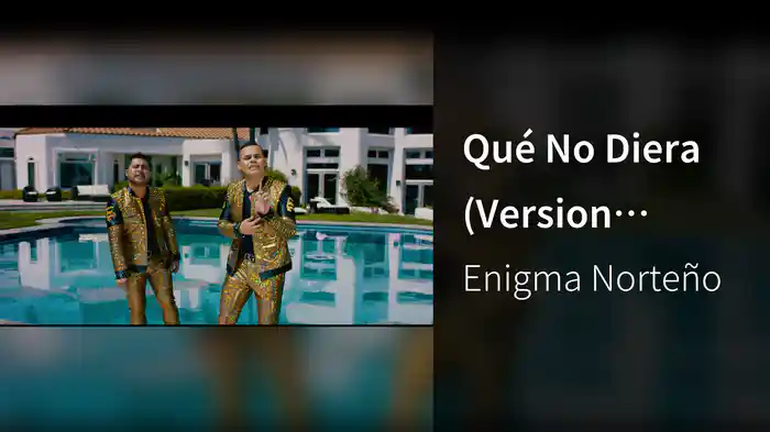 Qué No Diera (Version Norteña)
