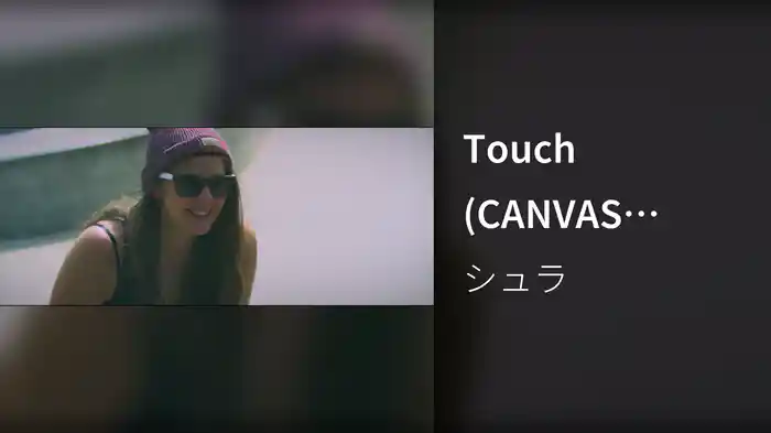 Touch (CANVAS Remix)