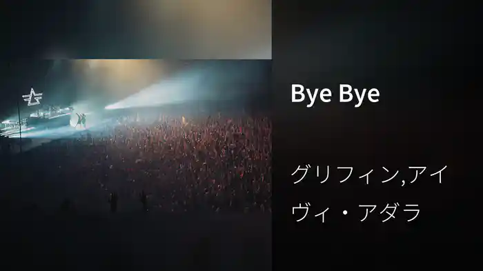 Bye Bye
