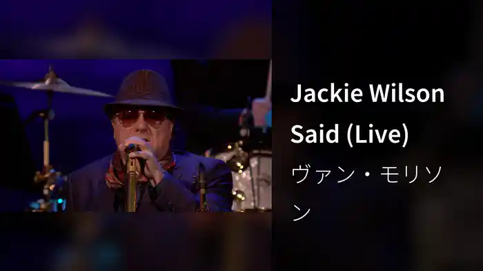 Jackie Wilson Said (Live)