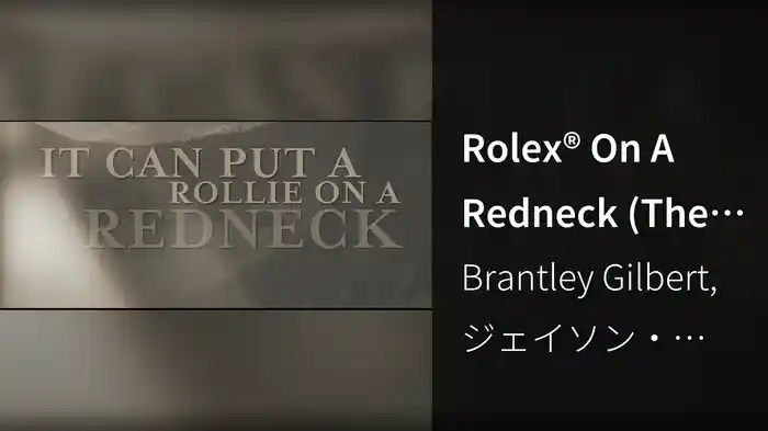 Rolex® On A Redneck (The Lyrics)