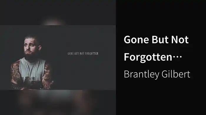 Gone But Not Forgotten (Lyric Video)