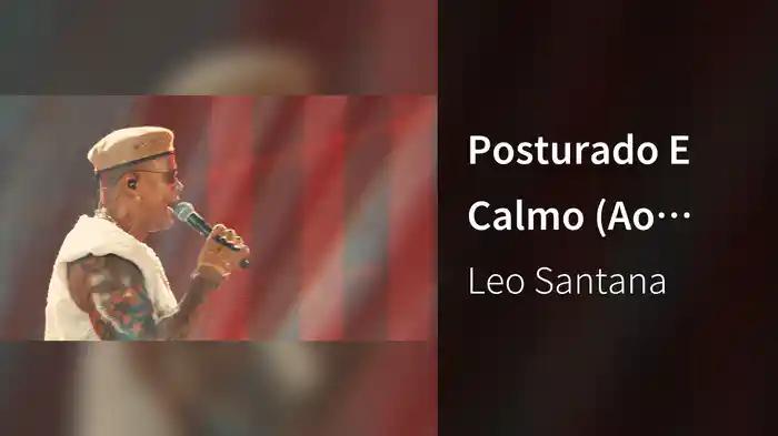 Posturado E Calmo (Ao Vivo Em Belo Horizonte / 2024)