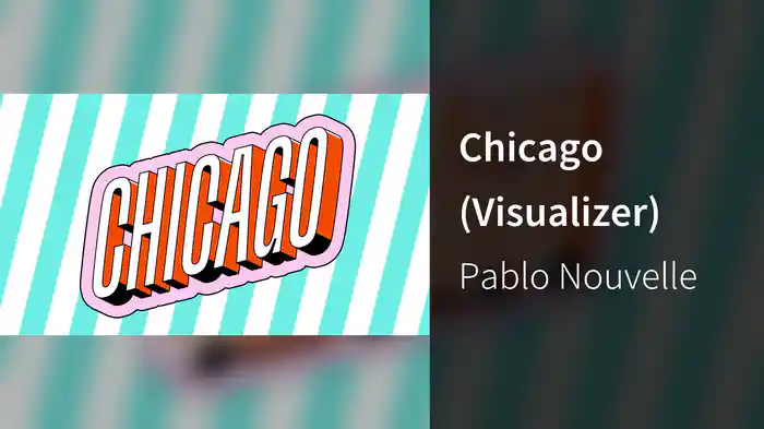 Chicago (Visualizer)