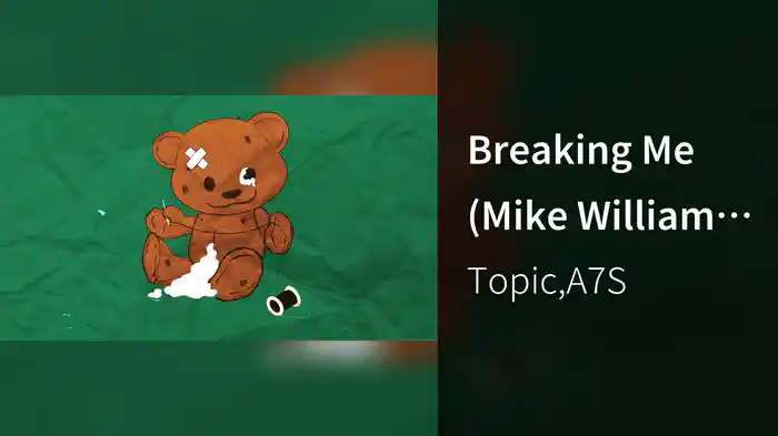 Breaking Me (Mike Williams Remix / Lyric Video)