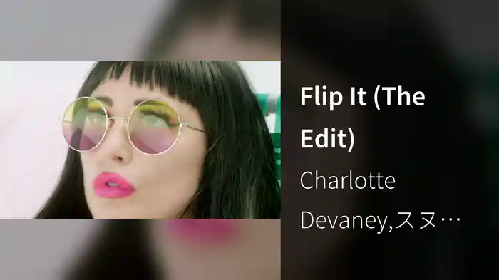 Flip It (The Edit)