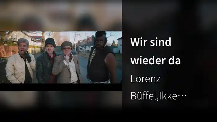 Wir sind wieder da