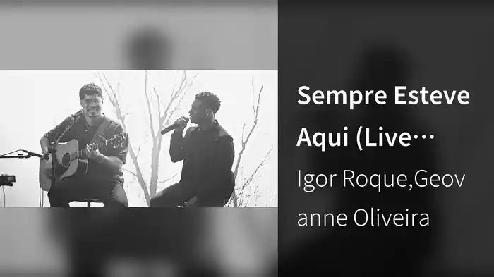 Sempre Esteve Aqui (Live Acoustic)