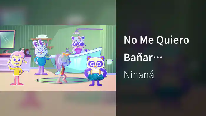 No Me Quiero Bañar (Canciones Infantiles)