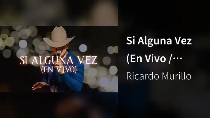Si Alguna Vez (En Vivo / LETRA)