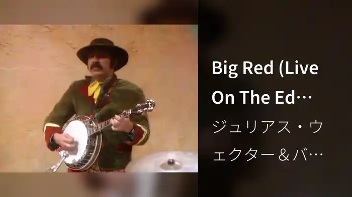 Big Red (Live On The Ed Sullivan Show, May 4, 1969)