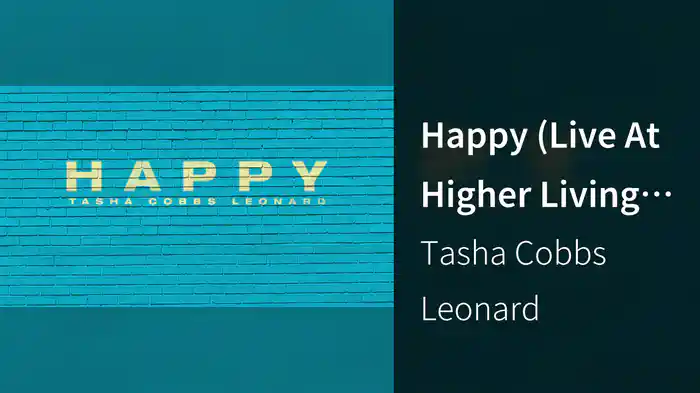 Happy (Live At Higher Living Christian Church, Jonesboro, GA/April 24, 2010/Remastered 2019/Lyric Video)
