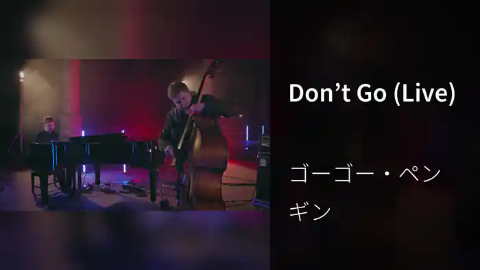 Don’t Go (Live)