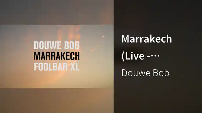 Marrakech (Live - Amsterdam Version)
