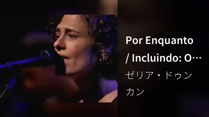 Por Enquanto / Incluindo: O Segundo Sol (Ao Vivo)