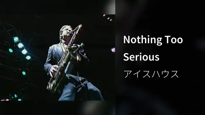 Nothing Too Serious
