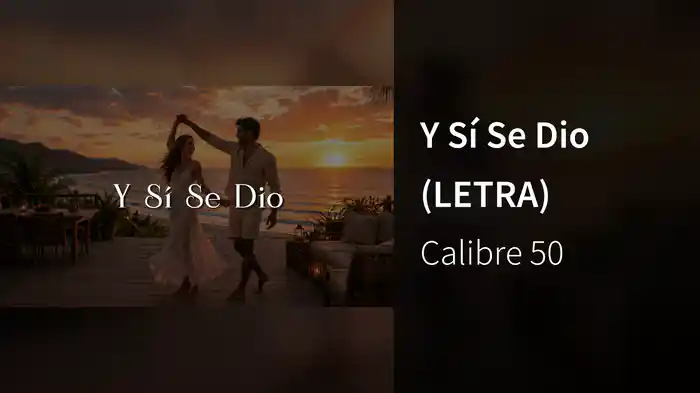 Y Sí Se Dio (LETRA)