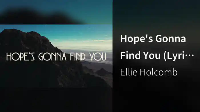 Hope's Gonna Find You (Lyric Video)
