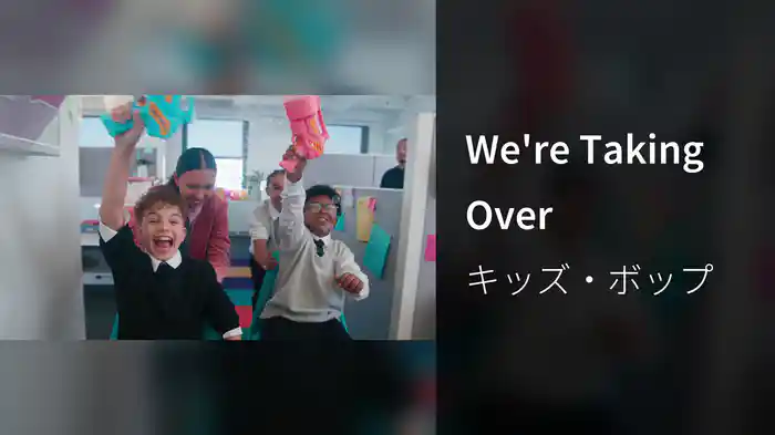 We're Taking Over